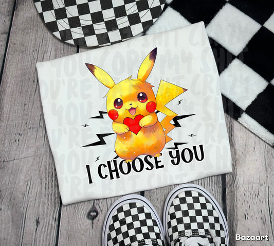 I Choose You T Shirt